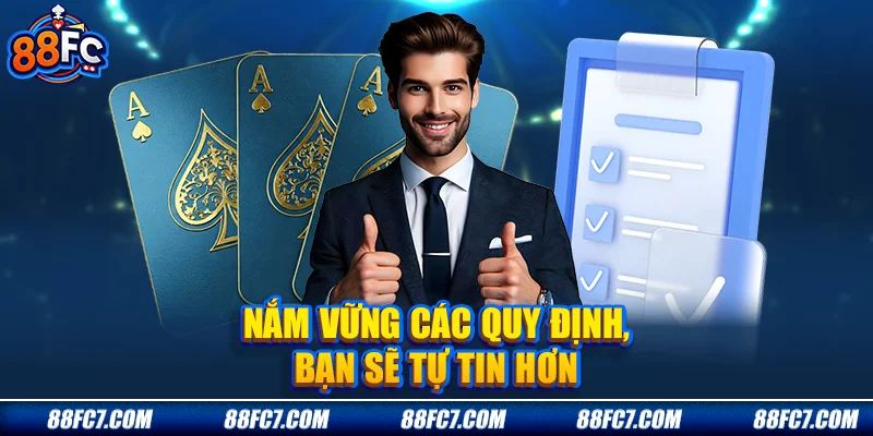 nắm vững các quy định, bạn sẽ tự tin hơn