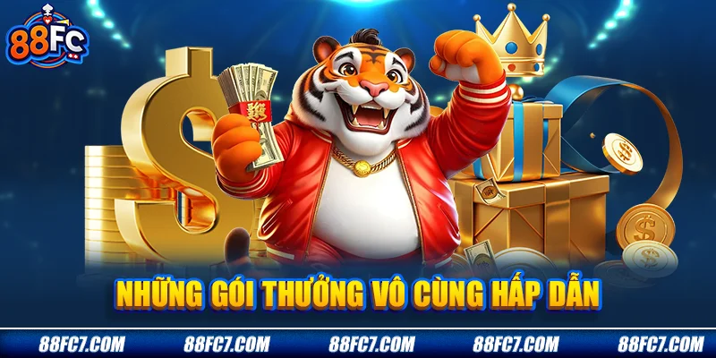  những gói thưởng vô cùng hấp dẫn