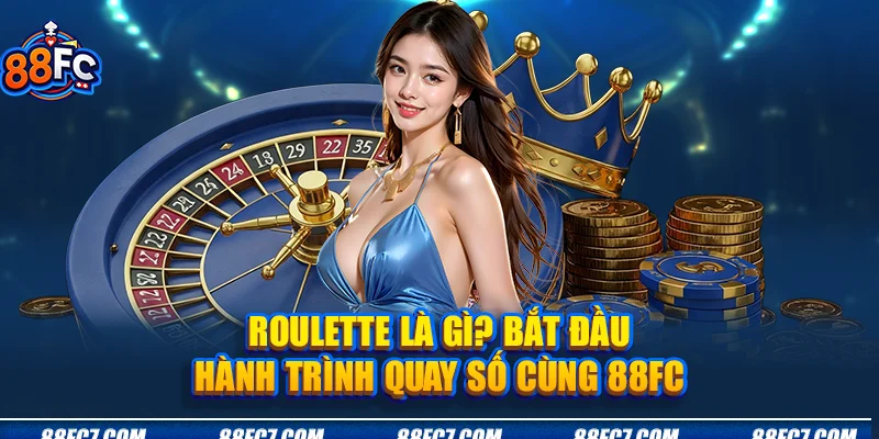 Roulette là gì?