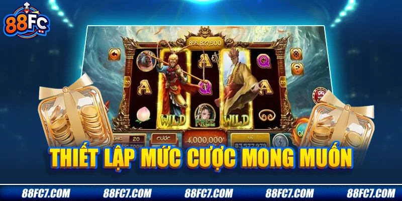 Thiết lập mức cược mong muốn